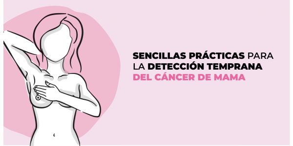 practicas-sencillas-para-la-autoexploracion-del-cancer-de-mamas deteccion temprana del cancer de mama